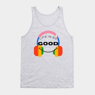 Life is so Good Tank Top